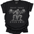 Dost Thou Even Crit T-Shirt - Black