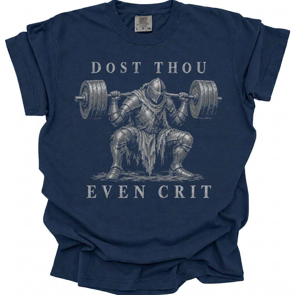 Dost Thou Even Crit T-Shirt - True Navy