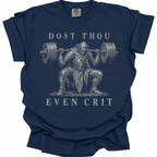 Dost Thou Even Crit T-Shirt - True Navy