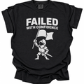 Failed With Confidence T-Shirt - Black