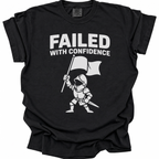 Failed With Confidence T-Shirt - Black