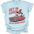 Get In Loser T-Shirt - Chambray