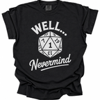 Nevermind That Roll T-Shirt - Black