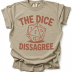 The Dice Disagree T-Shirt - Sand Stone