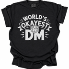 World’s Okayest DM T-Shirt - Black